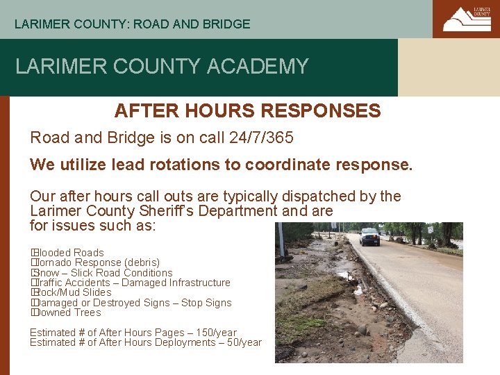 LARIMER COUNTY: ROAD AND BRIDGE LARIMER COUNTY ACADEMY AFTER HOURS RESPONSES Road and Bridge