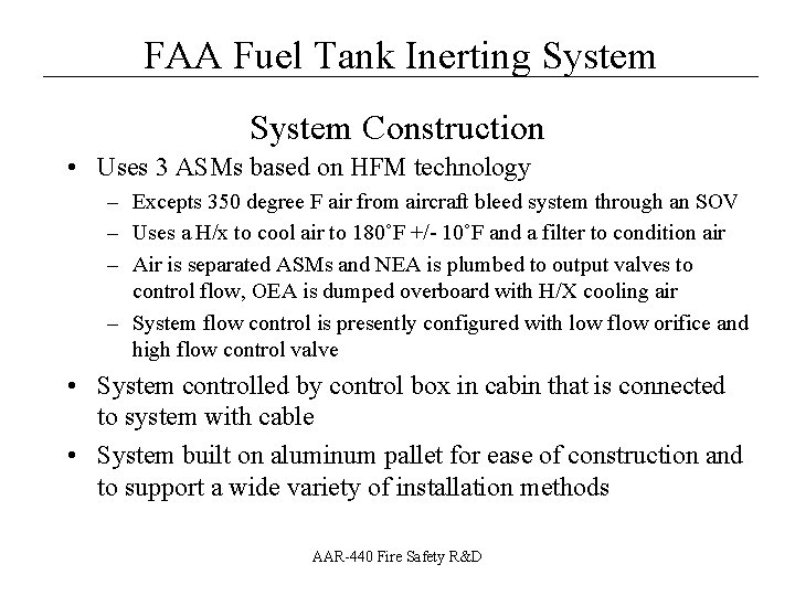 __________________ FAA Fuel Tank Inerting System Construction • Uses 3 ASMs based on HFM
