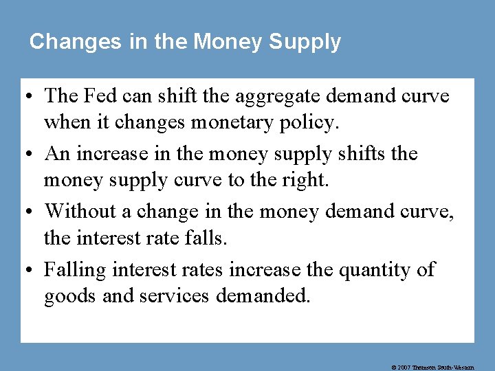 Changes in the Money Supply • The Fed can shift the aggregate demand curve