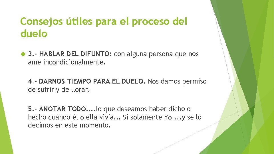 Consejos útiles para el proceso del duelo 3. - HABLAR DEL DIFUNTO: con alguna