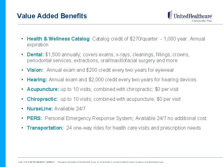 Value Added Benefits • Health & Wellness Catalog: Catalog credit of $270/quarter - 1,