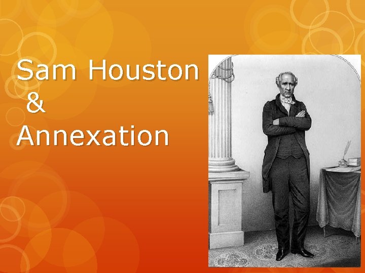 Sam Houston & Annexation 