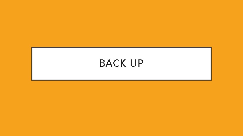 BACK UP 