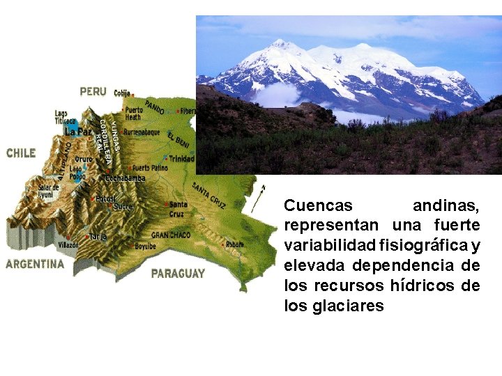 Cuencas andinas, representan una fuerte variabilidad fisiográfica y elevada dependencia de los recursos hídricos