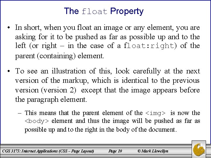 The float Property • In short, when you float an image or any element,