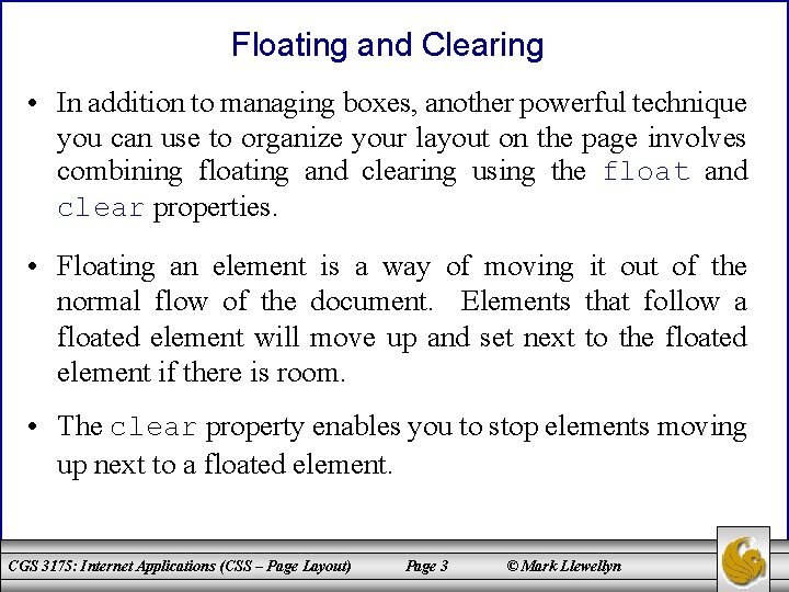 Floating and Clearing • In addition to managing boxes, another powerful technique you can