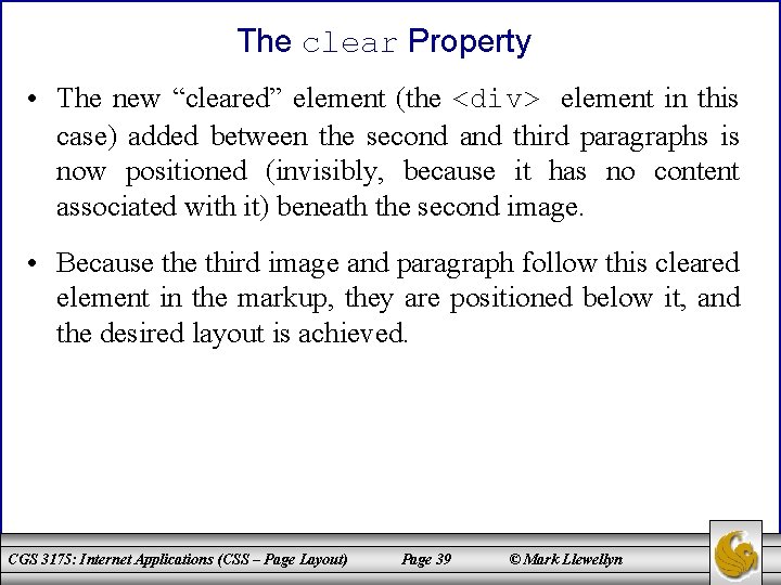 The clear Property • The new “cleared” element (the <div> element in this case)