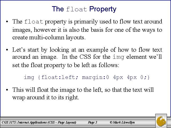 The float Property • The float property is primarily used to flow text around