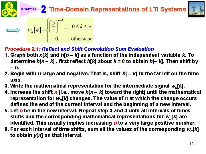 CHAPTER Time-Domain Representations of LTI Systems Procedure 2. 1: Reflect and Shift Convolution Sum