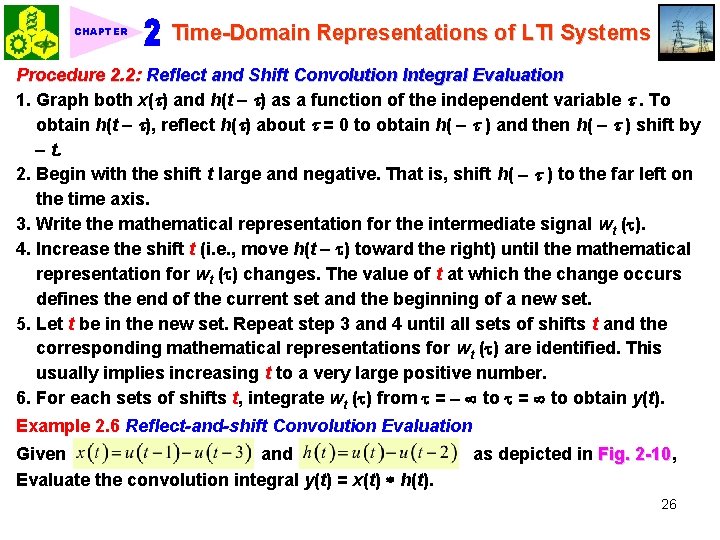 CHAPTER Time-Domain Representations of LTI Systems Procedure 2. 2: Reflect and Shift Convolution Integral