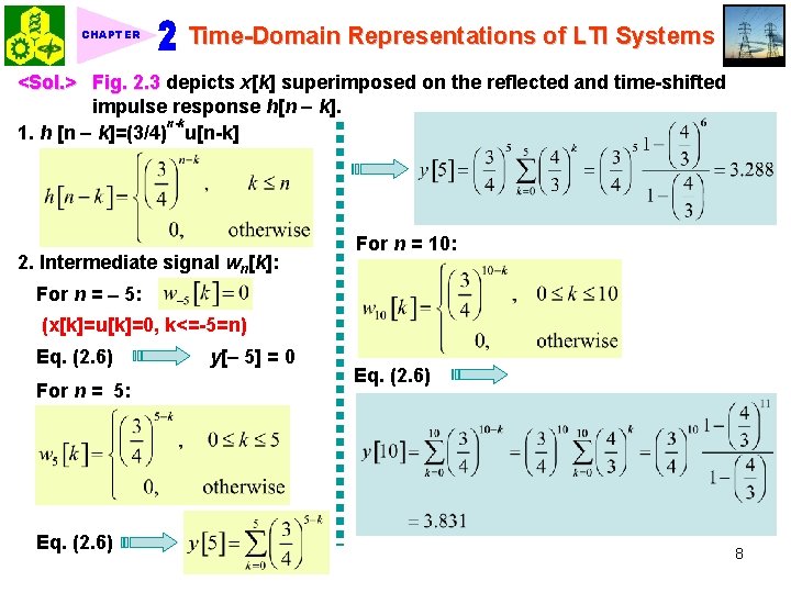 CHAPTER Time-Domain Representations of LTI Systems <Sol. > Fig. 2. 3 depicts x[k] superimposed