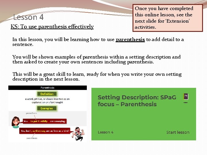 Lesson 4 KS: To use parenthesis effectively Once you have completed this online lesson,