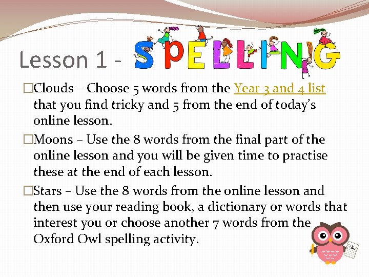 Lesson 1 �Clouds – Choose 5 words from the Year 3 and 4 list