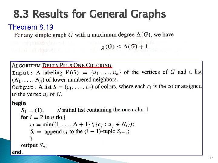 8. 3 Results for General Graphs Theorem 8. 19 12 