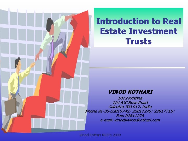 Introduction to Real Estate Investment Trusts VINOD KOTHARI 1012 Krishna 224 AJC Bose Road