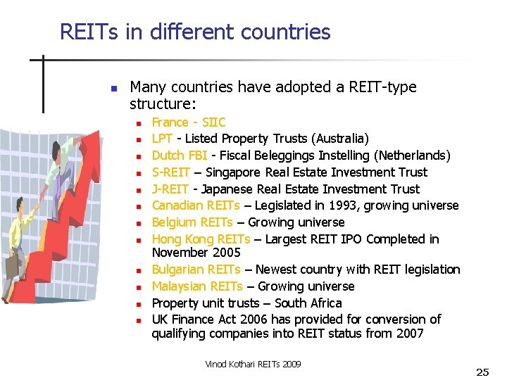 REITs in different countries n Many countries have adopted a REIT-type structure: n n