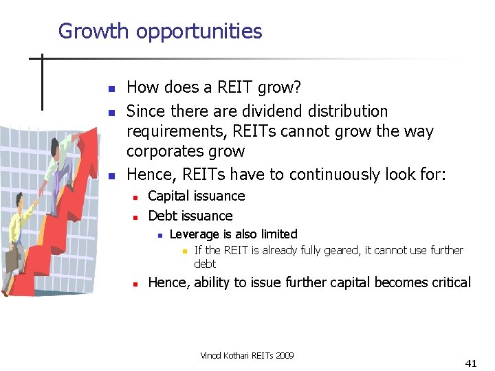 Growth opportunities n n n How does a REIT grow? Since there are dividend