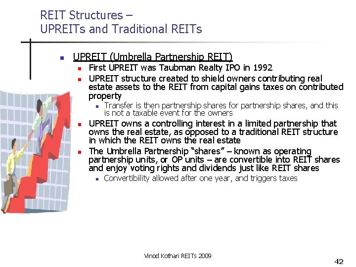 REIT Structures – UPREITs and Traditional REITs n UPREIT (Umbrella Partnership REIT) n n