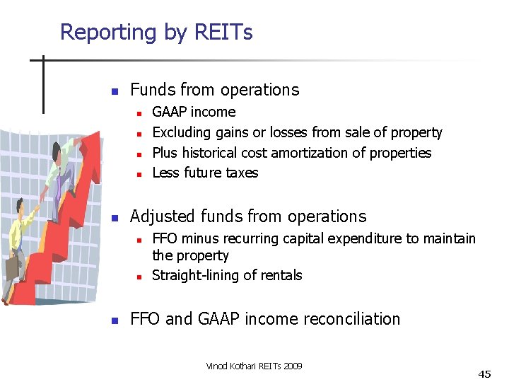 Reporting by REITs n Funds from operations n n n Adjusted funds from operations