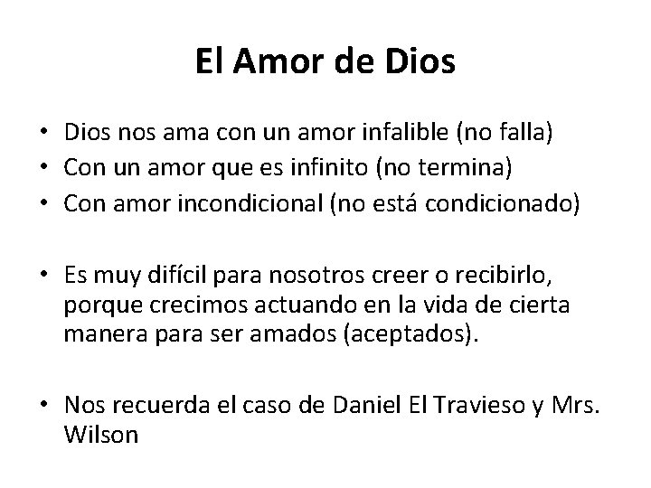 El Amor de Dios • Dios nos ama con un amor infalible (no falla)