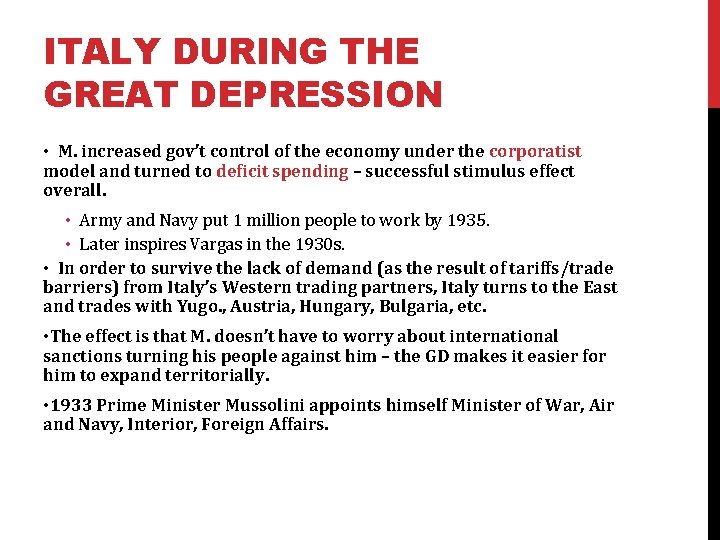 ITALY DURING THE GREAT DEPRESSION • M. increased gov’t control of the economy under