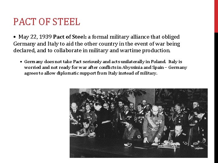 PACT OF STEEL • May 22, 1939 Pact of Steel: a formal military alliance