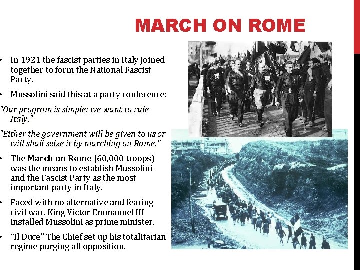 MARCH ON ROME • In 1921 the fascist parties in Italy joined together to