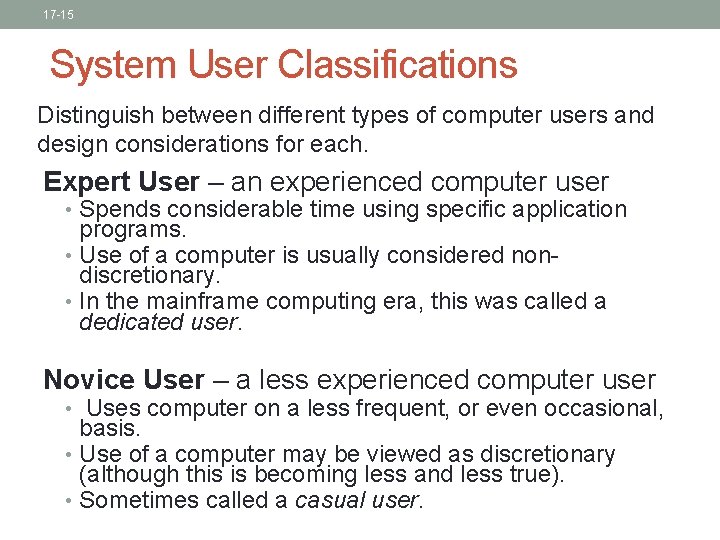 17 -15 System User Classifications Distinguish between different types of computer users and design 17 -15 System User Classifications Distinguish between different types of computer users and design