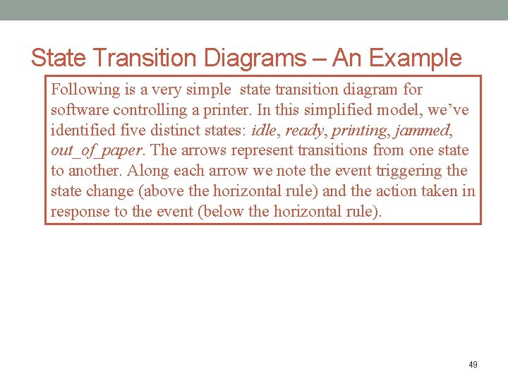 State Transition Diagrams – An Example Following is a very simple state transition diagram State Transition Diagrams – An Example Following is a very simple state transition diagram