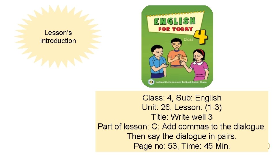 Lesson’s introduction Class: 4, Sub: English Unit: 26, Lesson: (1 -3) Title: Write well