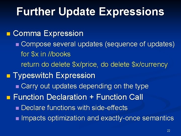 Further Update Expressions n Comma Expression n n Typeswitch Expression n n Compose several