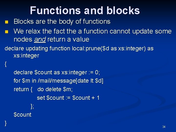 Functions and blocks n n Blocks are the body of functions We relax the