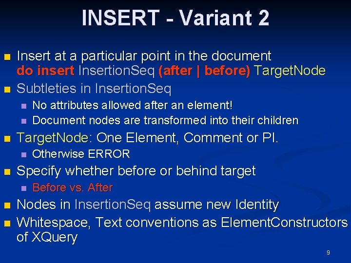 INSERT - Variant 2 n n Insert at a particular point in the document