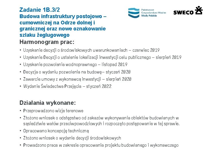 Zadanie 1 B. 3/2 Budowa infrastruktury postojowo – cumowniczej na Odrze dolnej i granicznej