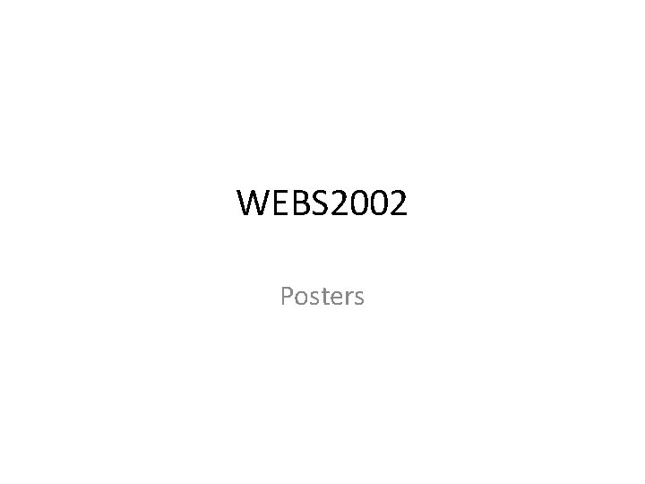 WEBS 2002 Posters 