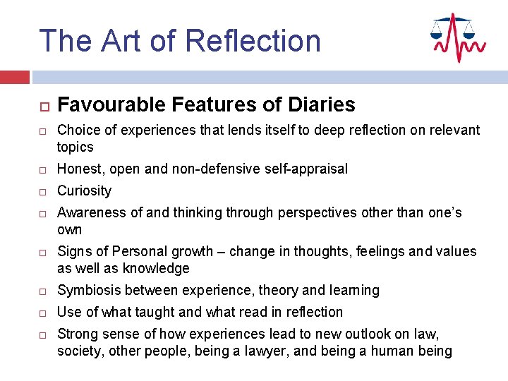 The Art of Reflection Favourable Features of Diaries Choice of experiences that lends itself