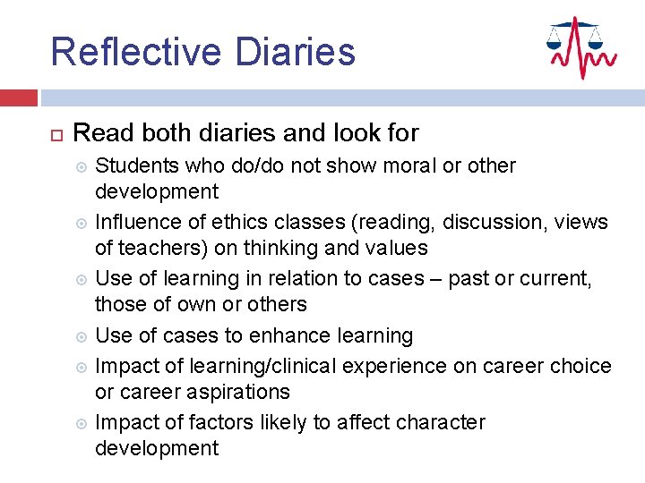 Reflective Diaries Read both diaries and look for Students who do/do not show moral
