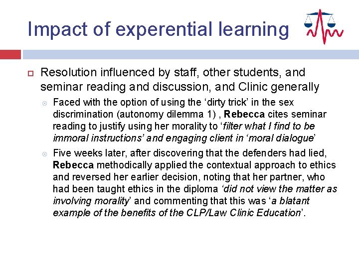 Impact of experential learning Resolution influenced by staff, other students, and seminar reading and