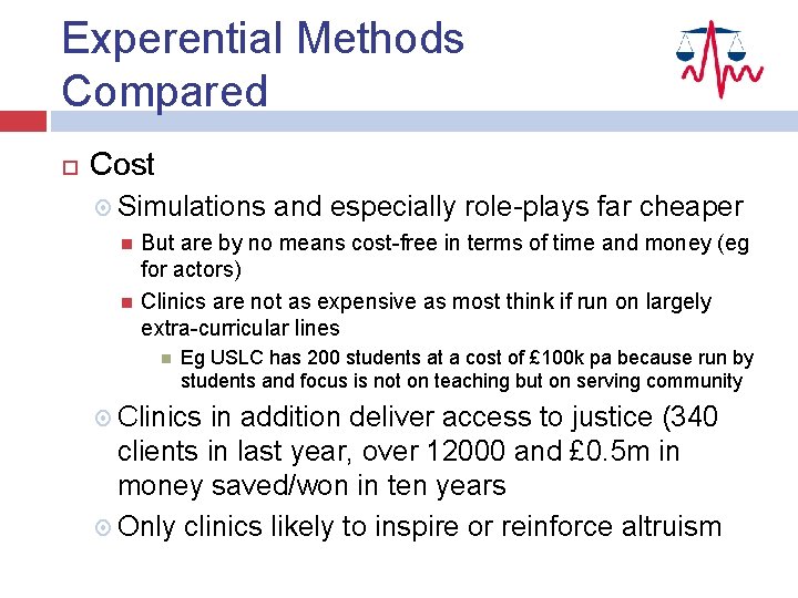 Experential Methods Compared Cost Simulations and especially role-plays far cheaper But are by no