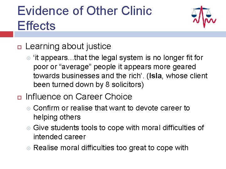 Evidence of Other Clinic Effects Learning about justice ‘it appears. . . that the