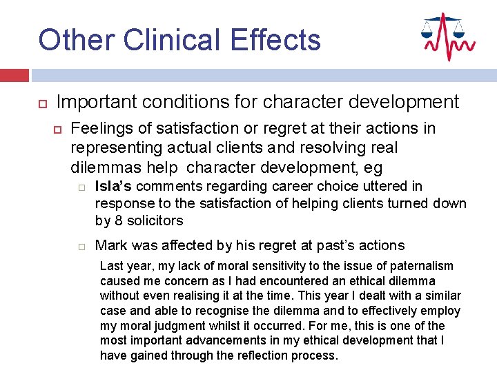 Other Clinical Effects Important conditions for character development Feelings of satisfaction or regret at