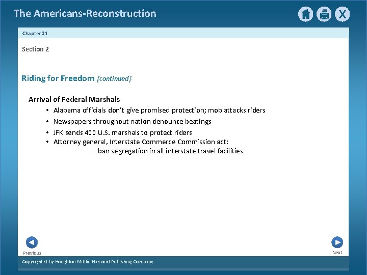 The Americans-Reconstruction Chapter 21 Section 2 Riding for Freedom {continued} Arrival of Federal Marshals