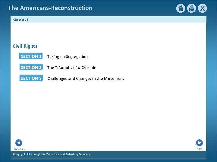 The Americans-Reconstruction Chapter 21 Civil Rights SECTION 1 Taking on Segregation SECTION 2 The