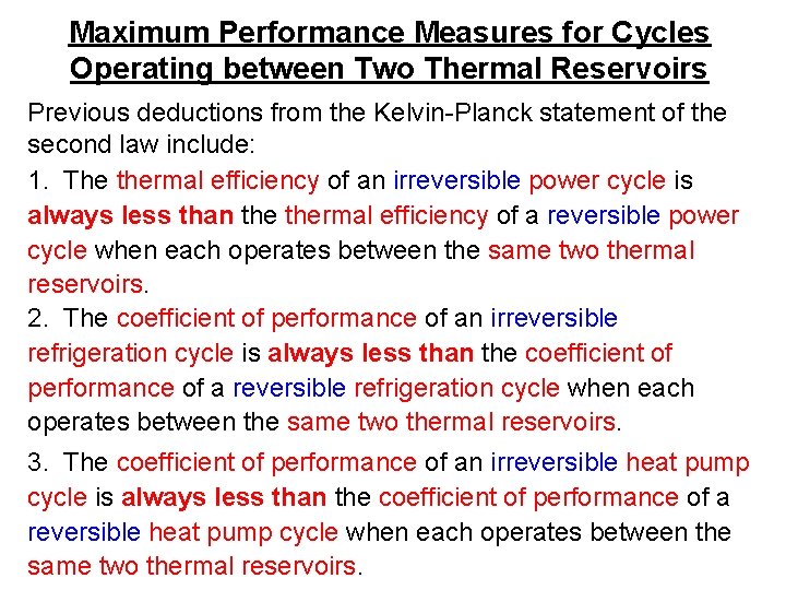 Maximum Performance Measures for Cycles Operating between Two Thermal Reservoirs Previous deductions from the
