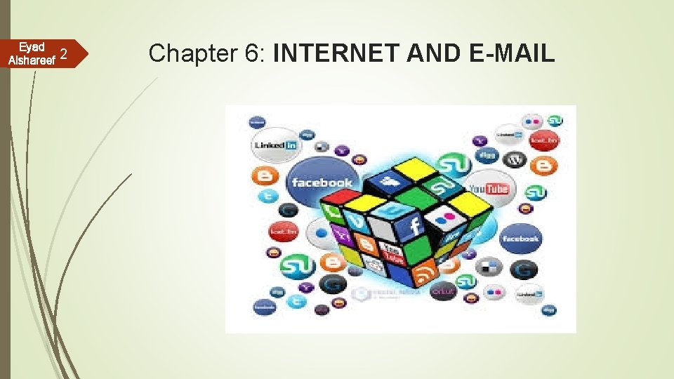 Eyad Alshareef 2 Chapter 6: INTERNET AND E-MAIL 