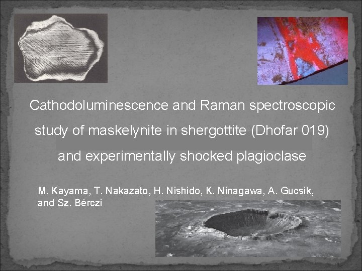 Cathodoluminescence and Raman spectroscopic study of maskelynite in shergottite (Dhofar 019) and experimentally shocked