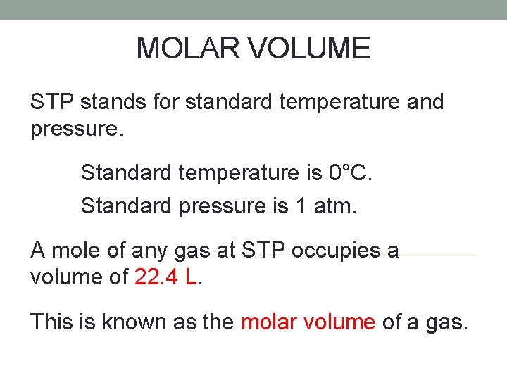 MOLAR VOLUME STP stands for standard temperature and pressure. Standard temperature is 0°C. Standard