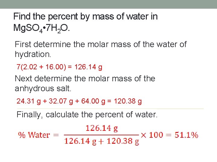 Find the percent by mass of water in Mg. SO 4 • 7 H