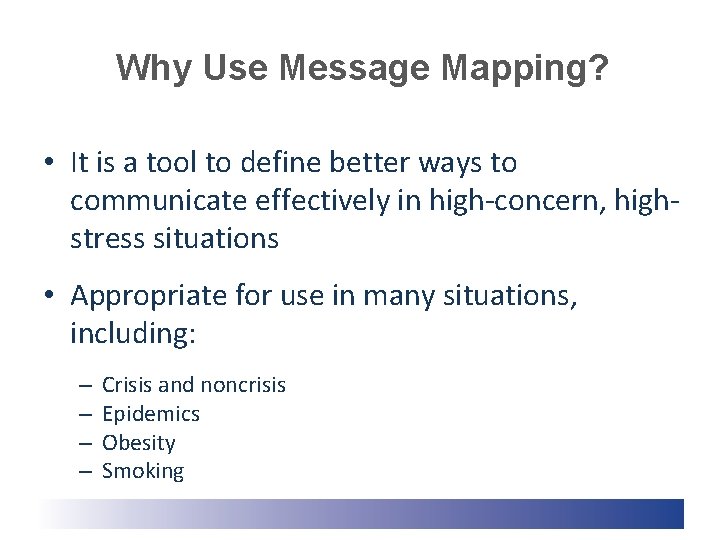 Why Use Message Mapping? • It is a tool to define better ways to Why Use Message Mapping? • It is a tool to define better ways to