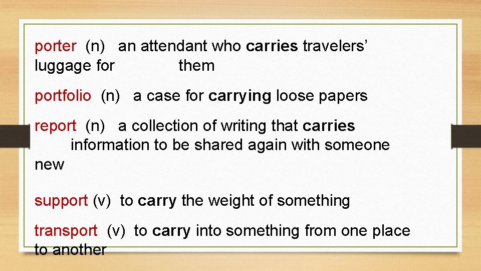 porter (n) an attendant who carries travelers’ luggage for them portfolio (n) a case